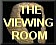 Click here for The Viewing Room