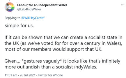 Screenshot of tweet from 'Labour for an Independent Wales': 'If it can be shown that we can create a socialist state in the UK [...] most of our members would support that UK'