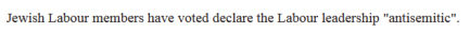 Screenshot: 'Jewish Labour members have voted declare the Labour leadership 'antisemitic'