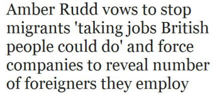 Newspaper headline: 'Amber Rudd vows to [...] force companies to reveal number of foreigners they employ'