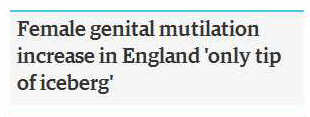 Guardian headline saying that FGM figures were 'just the tip of the iceberg'