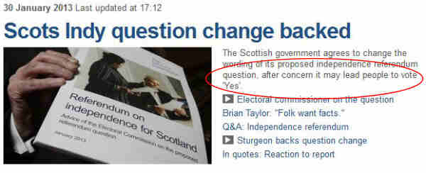 Screenshot of BBC News website saying that the question in the Scottish independence referendum is to be changed 'after concern it may lead people to vote 'Yes''